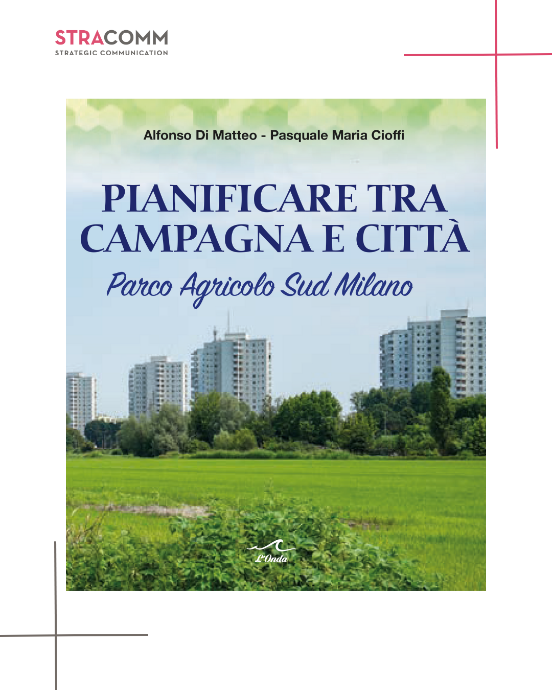 Pianificare tra Campagna e Città – Parco Agricolo Sud Milano